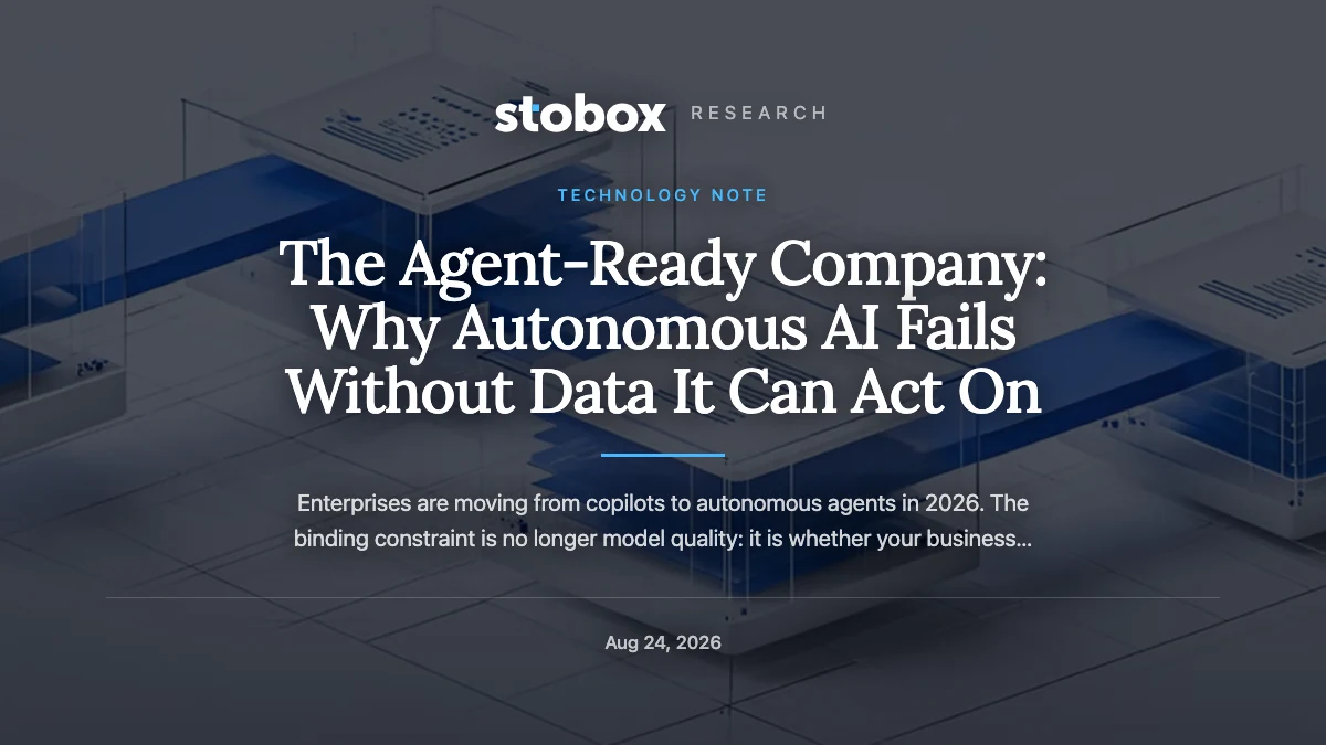 The Agent-Ready Company: Why Autonomous AI Fails Without Data It Can Act On