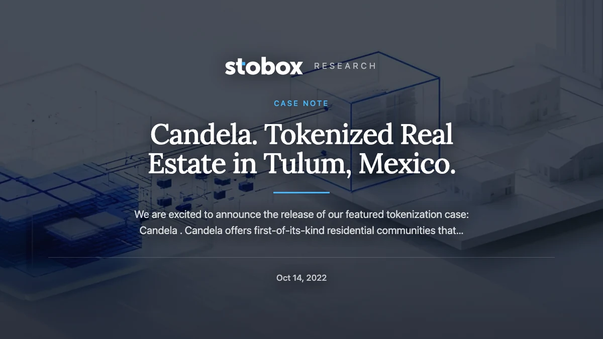Candela. Tokenized Real Estate in Tulum, Mexico.