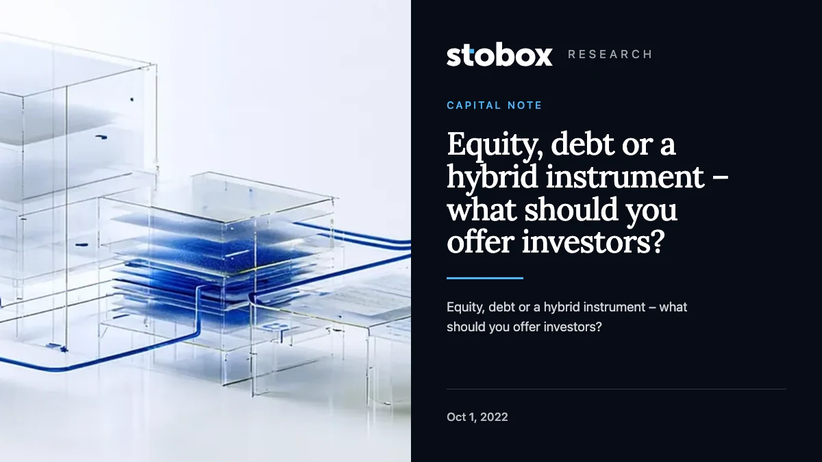 Equity, debt or a hybrid instrument – what should you offer investors?