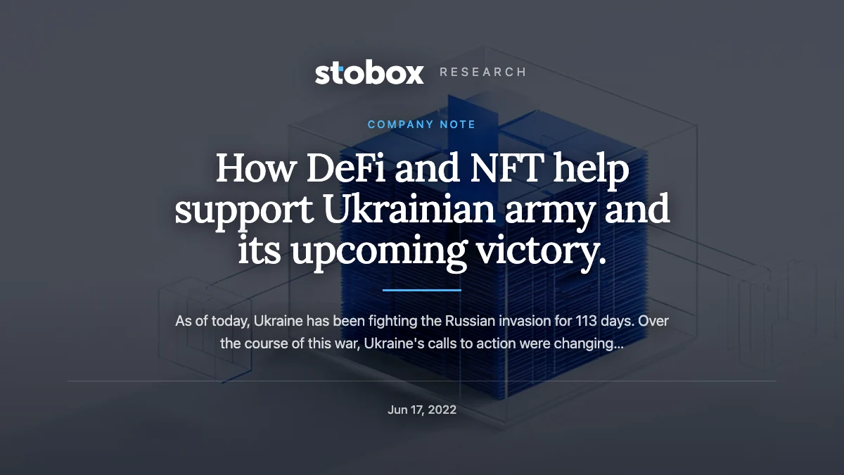 How DeFi and NFT help support Ukrainian army and its upcoming victory.