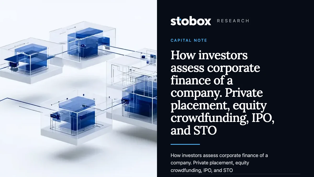 How investors assess corporate finance of a company.  Private placement, equity crowdfunding, IPO, and STO