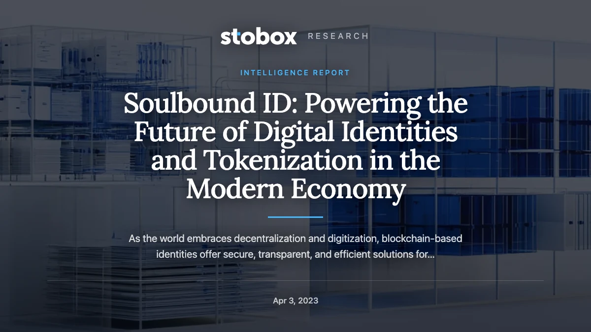 Soulbound ID: Powering the Future of Digital Identities and Tokenization in the Modern Economy
